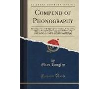 Longley, E: Compend Of Phonography