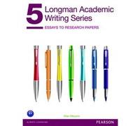 Longman Academic Writing Series 5: Essays To Research Papers (Paperback) Alan Meyers, (Auteur)