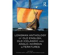 Longman Anthology Of Old English, Old Icelandic, And Anglo-Norman Literatures