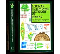 Longman Illustrated Dictionary of Botany: The Elements of Plant Science Illustrated and Defined
