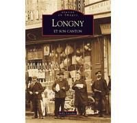 Longny et son canton - Jacky Lecomte - Nouvelles Editions Sutton - broché - Beau livre
