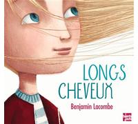 Longs cheveux - Benjamin Lacombe - Talents Hauts - broché - Album jeunesse dès 3 ans