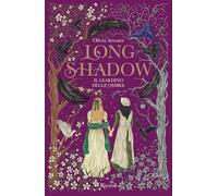 Longshadow. Il giardino delle ombre. La biblioteca di Daphne
