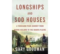 Longships and Sod Houses: A Thousand-Year Journey from Viking Iceland to the Dakota Plains