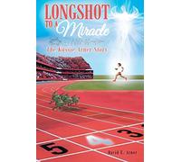 Longshot To A Miracle; The Kassie Arner Story