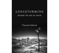 Longstorming Beyond the Age of Haste - Vincent Ialenti - The MIT Press - ebook (ePub) - Livre