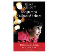 Longtemps, j'ai habité dehors