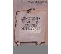 Longtemps je me suis couché de travers