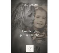 Longtemps je t'ai cherché