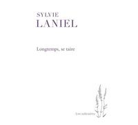 Longtemps, Se Taire
