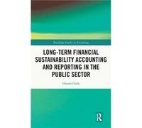 LongTerm Financial Sustainability Accounting and Reporting in the Public Sector - Hassan Ouda - Taylor amp Francis Ltd - Livre en Anglais - Hardback Hassan OudaHassan Ouda (Auteur)