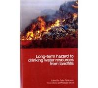 Longterm Hazard to Drinking Water Resources from Landfills by Nigel Pye Michael Struve, Peter Spillmann, Timo Dorrie (Auteur)