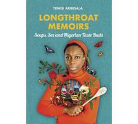 Longthroat Memoirs: Soups, Sex and Nigerian Taste Buds
