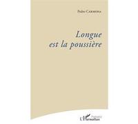 Longue est la poussière Pedro Carmona (Auteur)