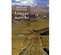 Longue Marche - A Pied De La Méditerranée Jusqu'en Chine - Tome 1 : Travers L'anatolie