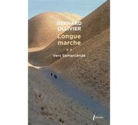 Longue marche T2 Vers Samarcande: Jusqu'en Chine par la route de la soie (2)
