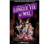 Longue vie au mal T1 Sarah Rees Brennan (Auteur)