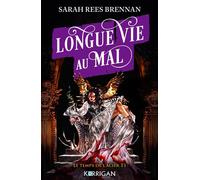 Longue vie au mal T1 - Sarah Rees Brennan - Korrigan - broché - Roman