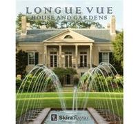 Longue Vue House And Gardens: The Architecture, Interiors, And Gardens Of New Orleans' Most Celebrated Estate (Hardcover) Carol Mcmichael Reese, Thaisa Way (Auteur)