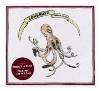 Longwave - There's a Fire