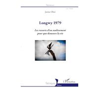 Longwy 1979 – Les ressorts d'un soulèvement pour que demeure la vie – L'Harmattan