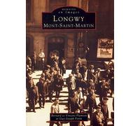Longwy Mont-Saint-Martin - Inconnus - Nouvelles Editions Sutton - Livre