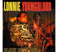 Lonnie Youngblood - Black is So Bad [Import]