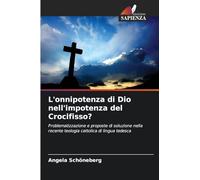 L'onnipotenza di Dio nell'impotenza del Crocifisso?