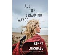 Lonsdale, K: All The Breaking Waves