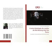 L'onto-théologie du mythe de Ma-Bwang chez les Punu: Les pleurs transcendantaux de femmes punu