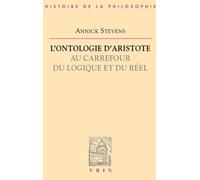 L'ontologie D'aristote Au Carrefour Du Logique Et Du Réel