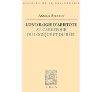 L'ontologie d'Aristote, au carrefour du logique et du réel