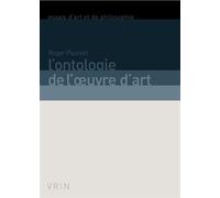 L'ontologie de l'œuvre d'art - Roger Pouivet - Vrin - broché - Essai