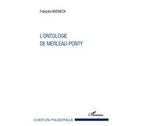 L'ontologie de Merleau-Ponty - François Heidsieck - L'harmattan - broché - Essai