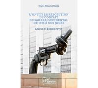 L'ONU et la résolution du conflit au Sahara occidental de 1975 à nos jours: Enjeux et perspectives