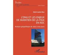 Désiré Loyoko Nkoy – L'ONU: enjeux du maintien de la paix en RDC – Analyse 1960–nos jours – Broché