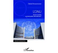 L'ONU, source ou frein au droit public international ? - Djilali Benamrane - L'harmattan - broché - Essai