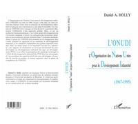 L'onudi L'Organisation des Nations Unies pour le Développement Industriel (1967-1995) - Daniel Holly - L'harmattan - broché - Livre
