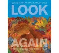 Look Again Secrets of Animal Camouflage by Jenkins & Steve Jenkins Steve (Auteur)