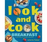 Look and Cook Breakfast - Valorie Fisher - Astra Publishing House - Livre en Anglais - Hardback Valorie FisherValorie Fisher (Auteur)