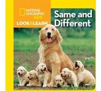 Look and Learn Same and Different by National Geographic Kids National Geographic Kids (Auteur)