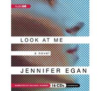 Look at Me: A Novel by Jennifer Egan (2012-06-05)