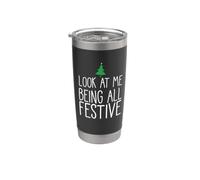 Look at me being all festif Arbre de Noël drôle Meme Gobelet isotherme en acier inoxydable double paroi