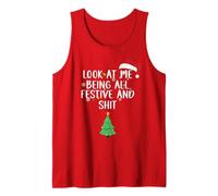 Look at Me Being All Festive and Shiit Sapin de Noël Amusant Débardeur