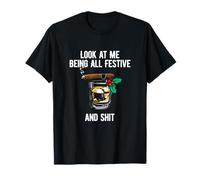Look at Me Being Festive and Shit Christmas Whisky Drinking T-Shirt
