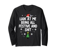 Look at Me Being Festive Christmas Funny Christmas Women Men Manche Longue