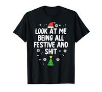 Look at Me Being Festive Christmas Funny Christmas Women Men T-Shirt