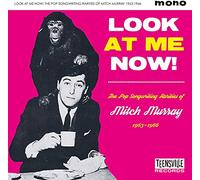Look at Me Now!/the Pop Songwriting Rarities of Mitch Murray 1963-1966