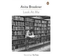 Look At Me (Paperback) Anita Brookner, (Auteur)