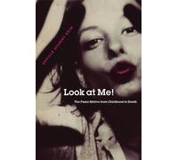 Look at Me!: The Fame Motive from Childhood to Death